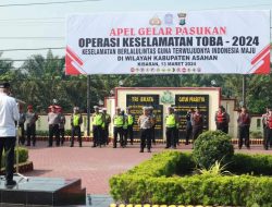 Apel Gelar Pasukan Operasi Keselamatan Toba – 2024 di Mako Polres Asahan Dipimpin Oleh Bupati Asahan H. SURYA BSC. 