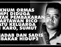 *Oknum Ormas AMPI Berinisial BG Terlibat Pembunuhan Wartawan Rico Pasaribu*