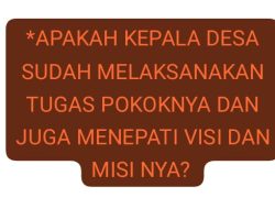 Apakah semua kepala Desa sudah menjalani visi dan misinya?