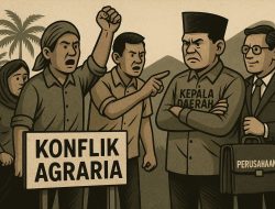 Cawe-Cawe Pejabat, Konflik Agraria Tak Pernah Selesai!