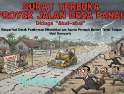 SURAT TERBUKA PROYEK JALAN DESA PANAI Diduga “Abal-abal”, Masyarakat Desak Pembayaran Dihentikan dan Aparat Penegak Hukum Turun Tangan