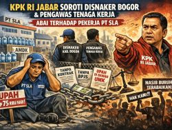 KPK RI Jabar Soroti Disnaker dan Pengawas Tenaga Kerja Kabupaten Bogor Dinilai Abai terhadap Nasib Pekerja PT SLA