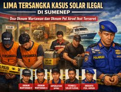 Penetapan Lima Tersangka Kasus Solar Ilegal di Sumenep, Dua Oknum Wartawan dan Oknum Pol Airud Ikut Terseret