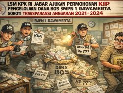 LSM KPK RI Jabar Ajukan Permohonan KIP Pengelolaan Dana BOS SMPN 1 Rawamerta, Soroti Transparansi Anggaran 2021–2024