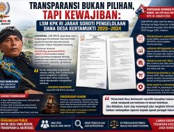 Transparansi Bukan Pilihan, Tapi Kewajiban: LSM KPK RI Jabar Soroti Pengelolaan Dana Desa Kertamukti 2020–2024