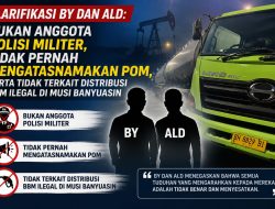 Klarifikasi BY dan ALD: Bukan Anggota Polisi Militer, Tidak Pernah Mengatasnamakan Pom, serta Tidak Terkait Distribusi BBM Ilegal di Musi Banyuasin