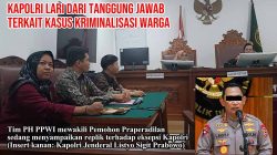 Kapolri Lari dari Tanggung Jawab terkait Kasus Kriminalisasi Larshen Yunus oleh Polresta Pekanbaru