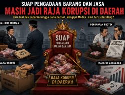 Suap Pengadaan Barang dan Jasa Masih Jadi Raja Korupsi di Daerah: Dari Jual Beli Jabatan hingga Dana Bansos, Mengapa Modus Lama Terus Berulang?