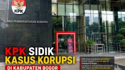 Rp4 Miliar Masuk Saku Bupati? KPK Resmi Selidiki Korupsi Ganda di Pemkab Bogor, Forkopimda Ikut Terseret